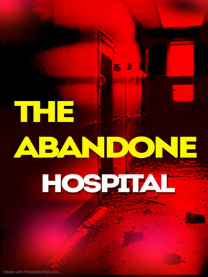 cover image of Abandoned Hospital